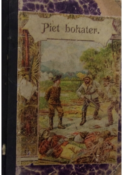 Zajmujące czytanki. Piet Bohater. Powiastka, 1931 r.