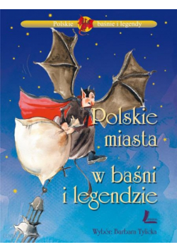 Polskie miasta w baśni i legendzie
