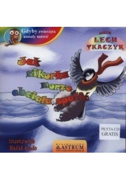 Jak sikorka morze chciała spalić +CD Nowa