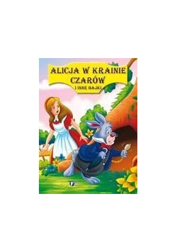 Alicja w Krainie Czarów i inne bajki FENIX