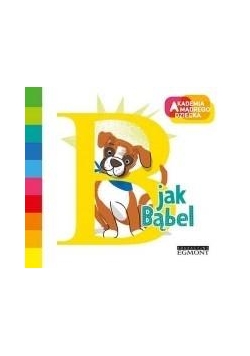 Akademia Mądrego Dziecka. B jak Bąbel