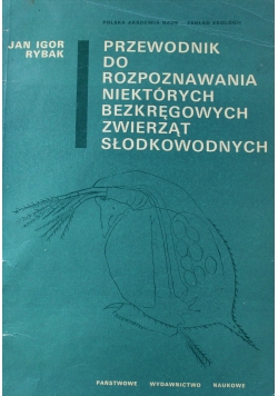 Przewodnik do rozpoznawania niektórych bezkręgowych zwierząt słodkowodnych
