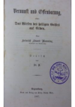 Vernunft und Offenbarung oder: Das Wirten des heiligen Geistes auf Erden,1867r.