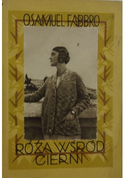 Róża wśród cierni,1932 r.