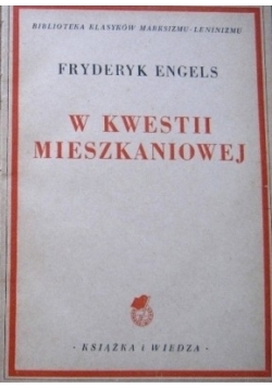 W Kwestii Mieszkaniowej,1949r.