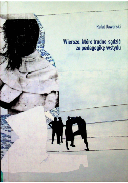 Wiersze które trudno sądzić za pedagogikę wstydu