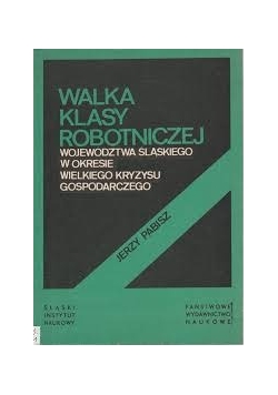 Walka klasy robotniczej województwa śląskiego