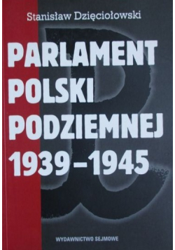 Parlament Polski podziemnej 1939 1945
