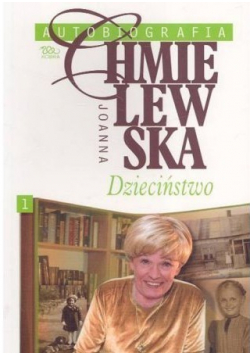 Autobiografia Chmielewska Dzieciństwo