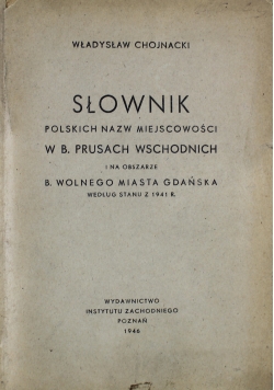Słownik polskich nazw miejscowości w b Prusach Wschodnich 1946r