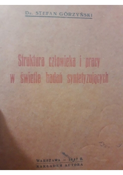 Struktura człowieka i pracy w świetle badań syntetyzujących , 1947 r.
