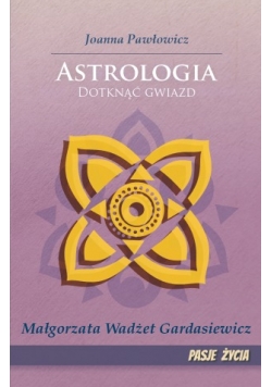 Astrologia. Dotknąć gwiazd