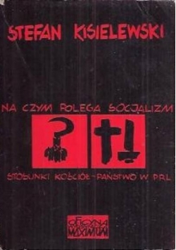 Na czym polega socjalizm stosunki kościół-państwo w PRL