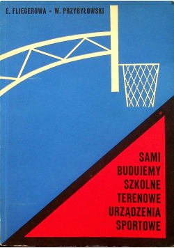 Sami budujemy szkolne terenowe urządzenia sportowe