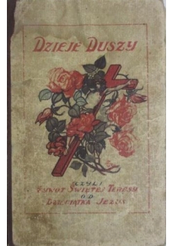 Dzieje duszy, czyli żywot Świętej Teresy od Dzieciątka Jezus, 1926 r.