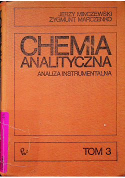 Chemia analityczna Analiza instrumentalna Tom 3
