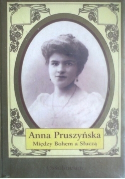 Anna Pruszyńska Między Bohem a Słuczą
