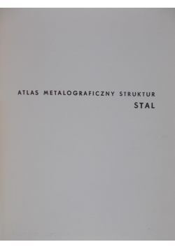 Atlas metalograficzny struktur stal