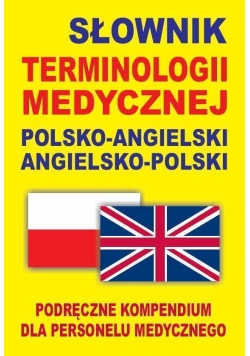 Słownik terminologii medycznej polsko-angielski