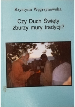 Czy Duch Święty zburzy mury tradycji