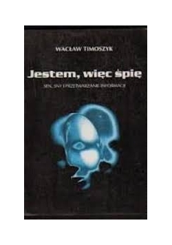 Jestem, więc śpię