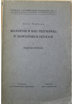 Mianownik w roli przysłówka w słowiańskich językach Tom I 1948 r