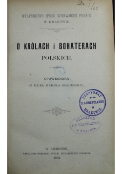 O królach i bohaterach polskich 1892 r.
