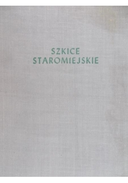 Szkice staromiejskie