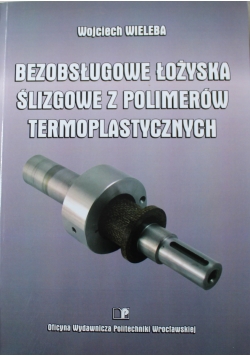 Bezobsługowe łożyska ślizgowe z polimerów