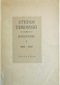 Dzienniki 1882-1886, Tom I