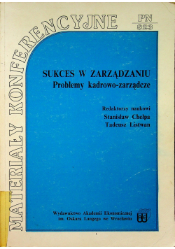 Sukcesy w zarządzaniu Problemy  kadrowo zarządcze