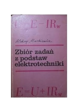 Zbiór zadań z podstaw elektrotechniki