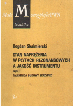 Stan naprężenia w płytach rezonansowych a jakość instrumentu