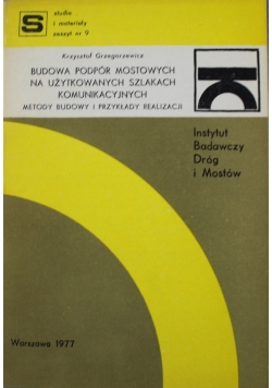 Budowa Podpór na użytkowanych szlakach komunikacyjnych