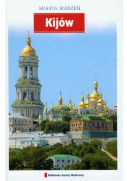 Miasta marzeń: Kijów