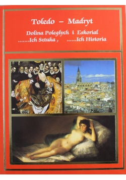 Toledo Madryt Dolina poległych i eskorial