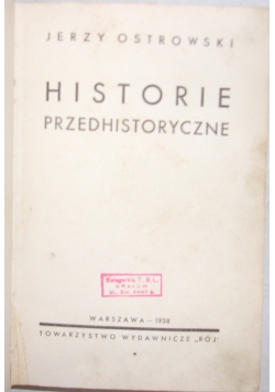 Historie przedhistoryczne, 1938 r..