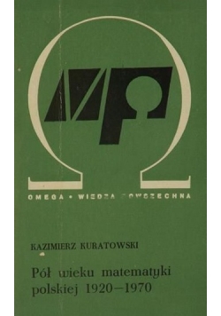Pół wieku matematyki polskiej 1920  1970