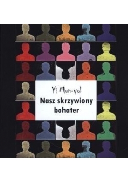Nasz skrzywiony bohater