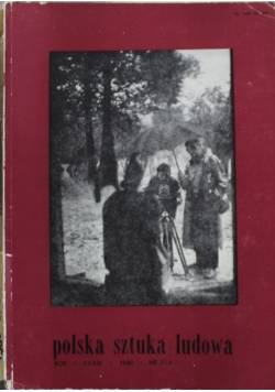 Polska Sztuka Ludowa 1980 r tom  XXXIV nr 3 do 4