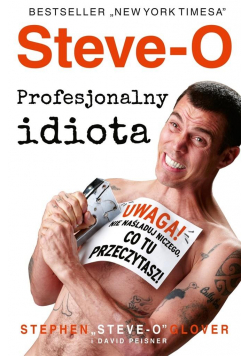 Steve-O. Profesjonalny idiota