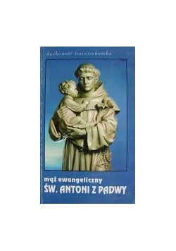 Mąż ewangeliczny św. Antoni z Padwy