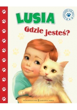 Lusia gdzie jesteś?
