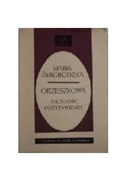 Orzeszkowa młodość pozytywizmu