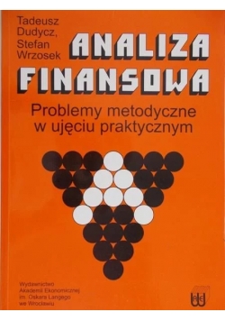 Analiza finansowa problemy metodyczne w ujęciu praktycznym