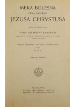 Męka bolesna Pana Naszego Jezusa Chrystusa, 1912 r .