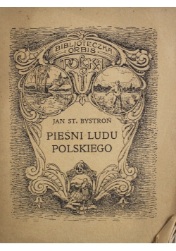 Pieśni ludu Polskiego 1924 r.