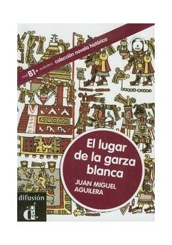 El lugar de la garza blanca + CD: B1