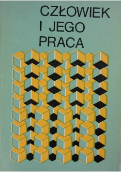 Człowiek i jego praca