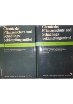 Chemie der Pflanzenschutz-ind Schadlings-bekampfungsmittel. Tom I-II